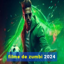 filme de zumbi 2024